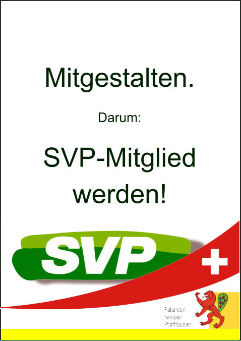 Mitgestalten. Darum: SVP-Mitglied werden!